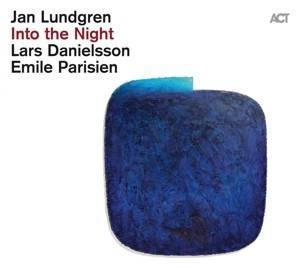 LUNDGREN, JAN / EMILE PARISIEN / LARS DANIELSSON Into The Night LP