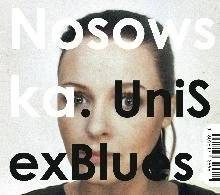 NOSOWSKA, KASIA Unisexblues CD