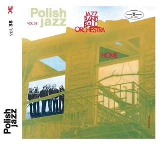 JAZZ BAND BALL ORCHESTRA Home (polish Jazz) CD