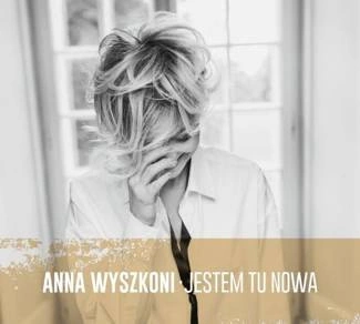 WYSZKONI, ANNA Jestem Tu Nowa CD