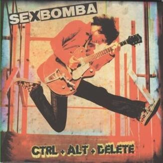 SEXBOMBA Ctrl + Alt +delete CD