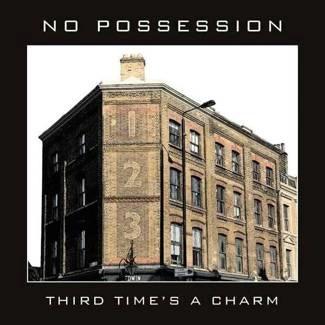 NO POSSESSION Third Time’s A Charm CD