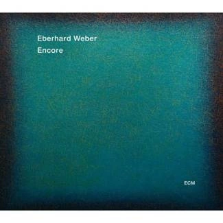 WEBER, EBERHARD Encore CD