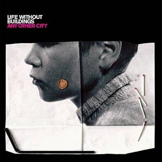 LIFE WITHOUT BUILDINGS Any Other City LP