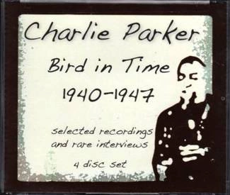 CHARLIE PARKER Bird In Time 1940-1947 4CD