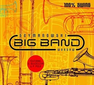 SZYMANOWSKI BIG BAND 100 % Swing CD