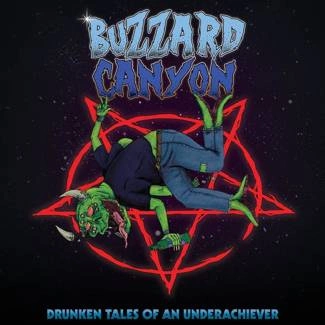 BUZZARD CANYON Drunken Tales Of An Underachiever