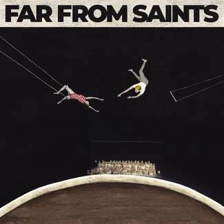 FAR FROM SAINTS Far From Saints "Far From Saints LP