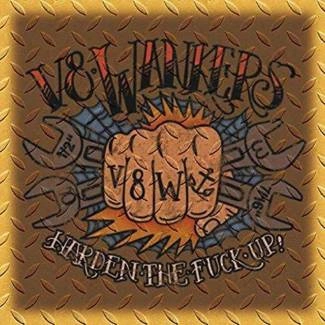 V8 WANKERS Harden The Fuck Up CD