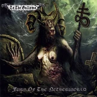 TO THE GALLOWS Fury Of The Netherworld LP