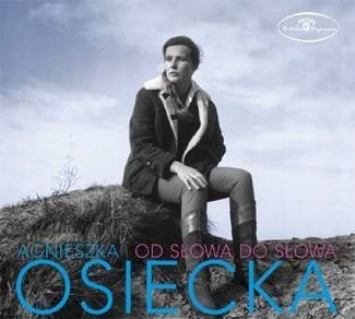 ROZNI WYKONAWCY Agnieszka Osiecka Od Slowa Do Slowa CD