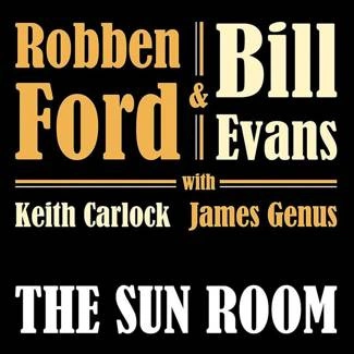 ROBBEN FORD & BILL EVANS The Sun Room CD DIGIPAK