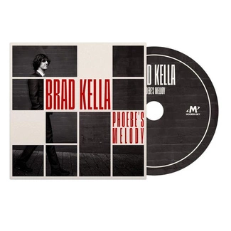 BRAD KELLA Phoebe's Melody CD