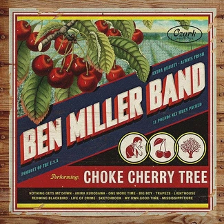 BEN MILLER BAND Choke Cherry Tree CD DIGIPAK