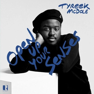 TYREEK MCDOLE Open Up Your Senses LP