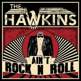 HAWKINS, THE Ain’t Rock N Roll CD