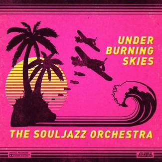 THE SOULJAZZ ORCHESTRA Under Burning Skies CD