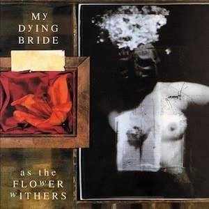 MY DYING BRIDE As The Flower Withers LP