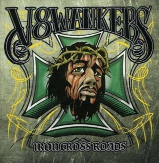 V8 WANKERS Iron Crossroads CD