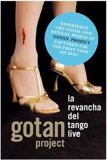 GOTAN PROJECT La Revancha Del Tango  Live DVD