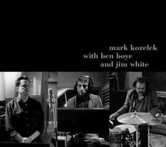 KOZELEK, MARK WITH BOYE, BEN AND... Mark Kozelek With Ben Boye And Jim White CD