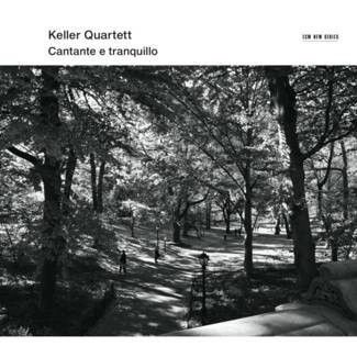 KELLER QUARTET Cantate E Tranquillo CD