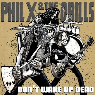 PHIL X & THE DRILLS Pow Right In The Kisser CD