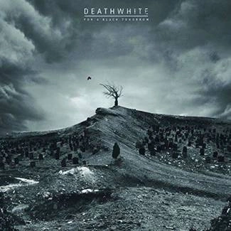 DEATHWHITE For A Black Tomorrow CD DIGIPAK