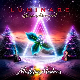 LUMINARE CHRISTMAS Mistletoe Madness CD