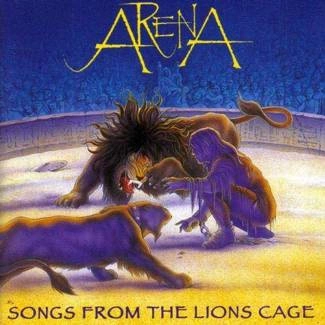 ARENA Songs From The Lions Cage CD