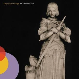 MERCHANT, NATALIE Keep Your Courage CD