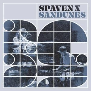 SPAVEN, RICHARD & SANDUNES Spaven X Sandunes LP
