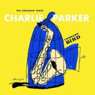 PARKER, CHARLIE Unheard Bird:the Unissued Takes 2CD