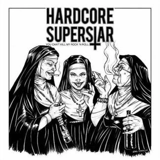 HARDCORE SUPERSTAR You Can't Kill My Rock N Roll Black LP