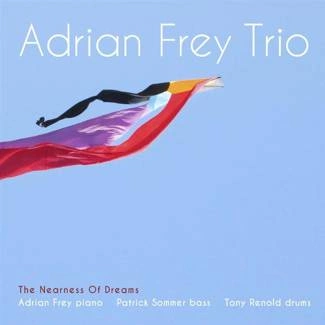 ADRIAN FREY TRIO The Nearness Of Dreams CD DIGIPAK