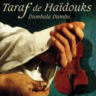 TARAF DE HAIDOUKS Dumbala Dumba CD