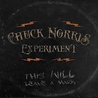 CHUCK NORRIS EXPERIMENT This Will Leave A Mark CD DIGIPAK