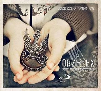 BOŻE ECHO I WINNICA OrzeŁek - PieŚni Patriotyczne CD