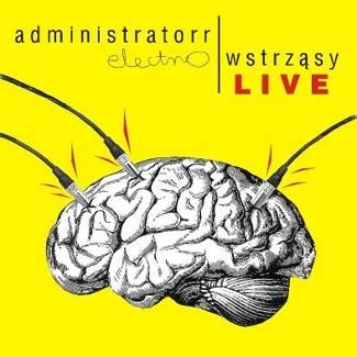 ADMINISTRATORR ELECTRO Wstrząsy Live CD