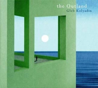 KOLYADIN, GLEB The Outland CD DIGIPAK