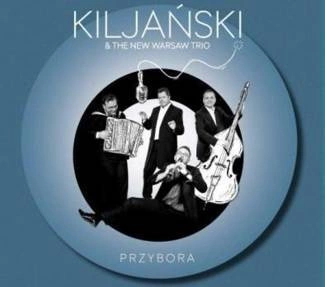 KILJAŃSKI & THE NEW WARSAW TRIO Przybora CD