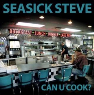 SEASICK STEVE Can U Cook CD