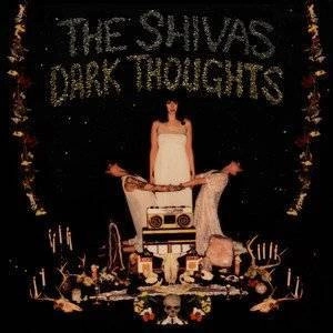 SHIVAS, THE Dark Thoughts CD