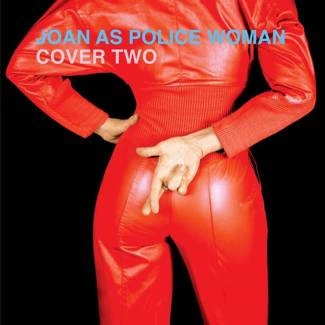 JOAN AS POLICE WOMAN Cover Two CD