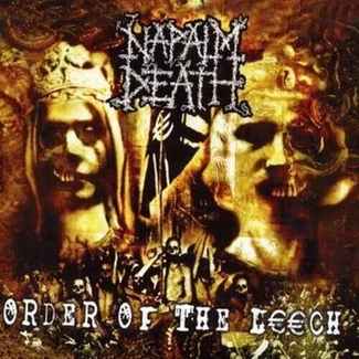 NAPALM DEATH Order Of The Leech CD