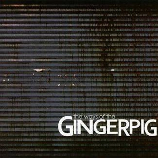 GINGERPIG The Ways Of The Gingerpig CD