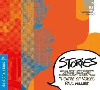 HILLIER, PAUL Stories Berio And Friends Theatre Of Voices CD