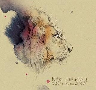 AMIRIAN, KARI Daddy Says I'm Special (reedycja) CD