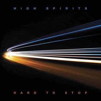 HIGH SPIRITS Hard To Stop CD