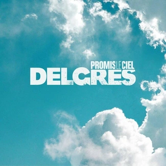 DELGRES Promis Le Ciel CD